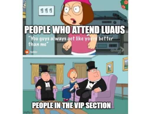 family guy meme "people who attend luaus" "People in the the vip section"